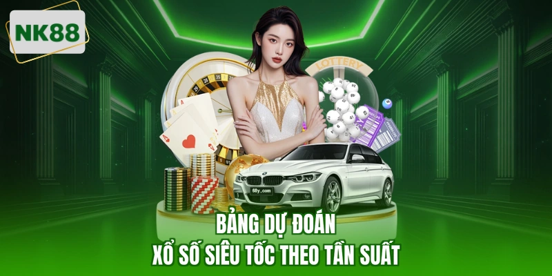Bảng dự đoán Xổ Số Siêu Tốc theo tần suất